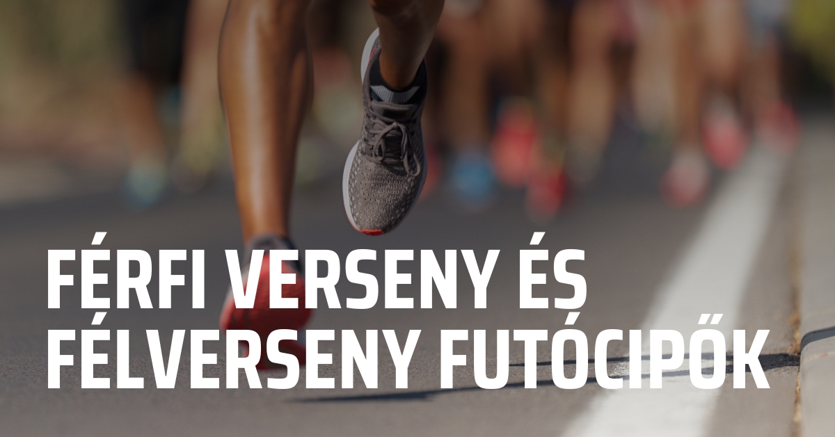 Férfi verseny és félverseny futócipők: maximális teljesítmény könnyedséggel