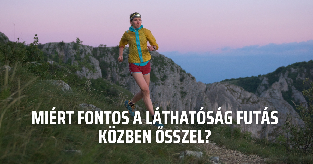 Miért fontos a láthatóság futás közben ősszel?
